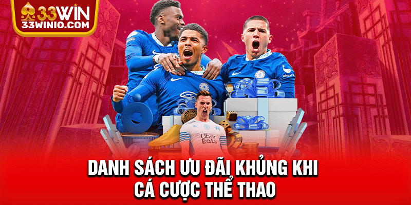 Danh sách ưu đãi khủng khi cá cược thể thao