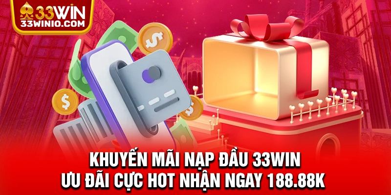 Khuyến mãi nạp đầu 33WIN