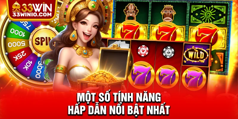 Một số tính năng hấp dẫn nổi bật nhất